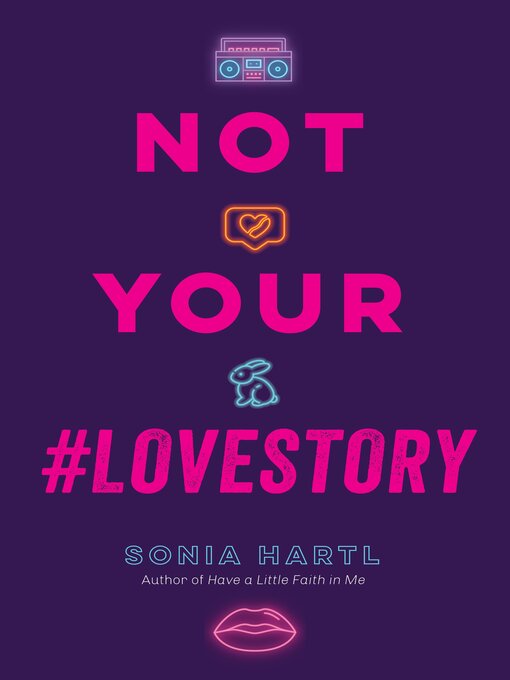 Title details for Not Your #Lovestory by Sonia Hartl - Wait list